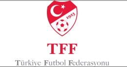 TFF’den önemli açıklama geldi!