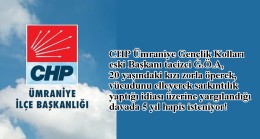CHP Ümraniye Örgütü’nün tacizcisine 5 yıla kadar hapis isteniyor