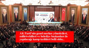 AK Parti’nin kamp tarihleri belli oldu