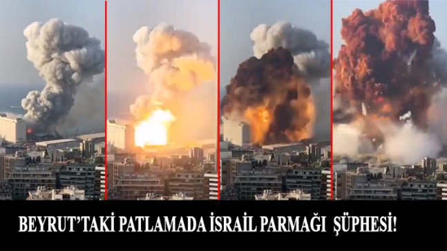Beyrut’ta feci patlama!