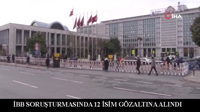 İBB soruşturmasında yeni operasyon