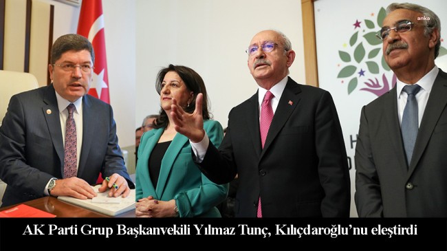 AK Parti’li Yılmaz Tunç, “Kılıçdaroğlu HDP’ye şirin görünmek için yalan söyledi”