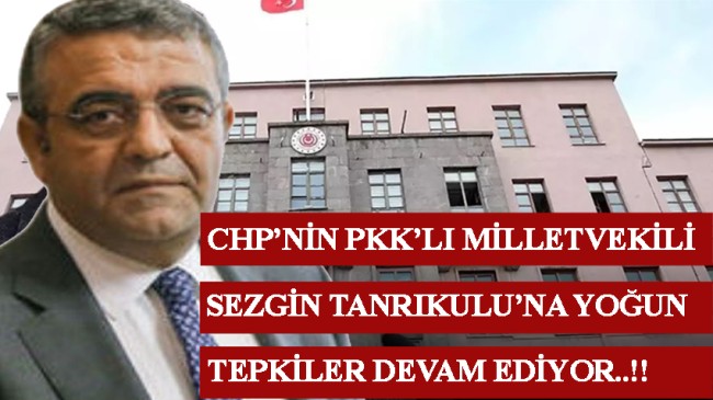 Milli Savunma Bakanlığı’ndan CHP’nin milletvekili Tanrıkulu’na sert tepki