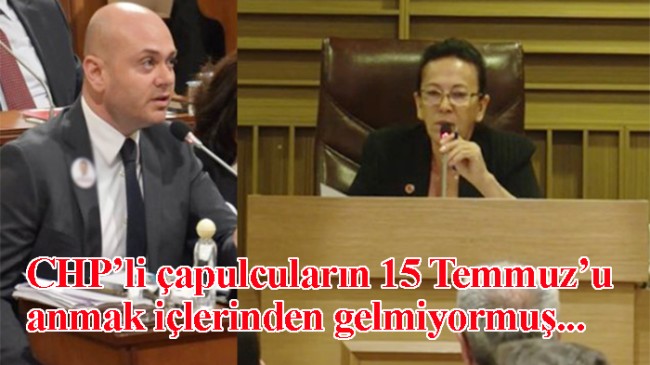 15 Temmuz’a ‘tiyatro’ diyen CHP’li çapulcu belediye meclis üyeleri serbest bırakıldı