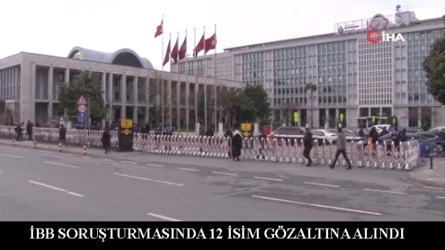 İBB soruşturmasında yeni operasyon