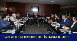 Aziz Yıldırım, Fenerbahçeli işadamlarıyla buluştu