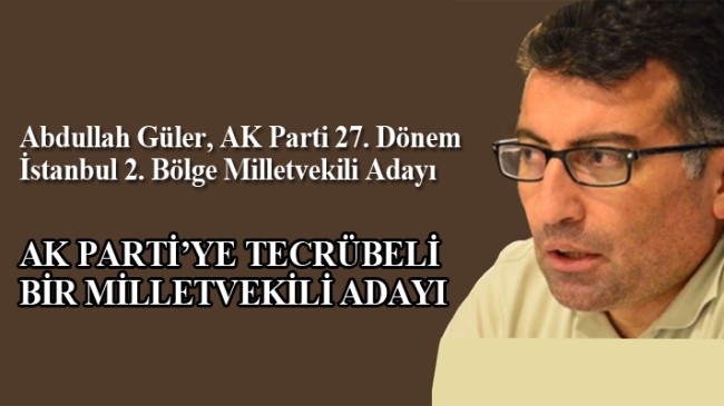 AK Parti, tecrübeli siyasetçi Abdullah Güler’i milletvekili adayı gösterdi