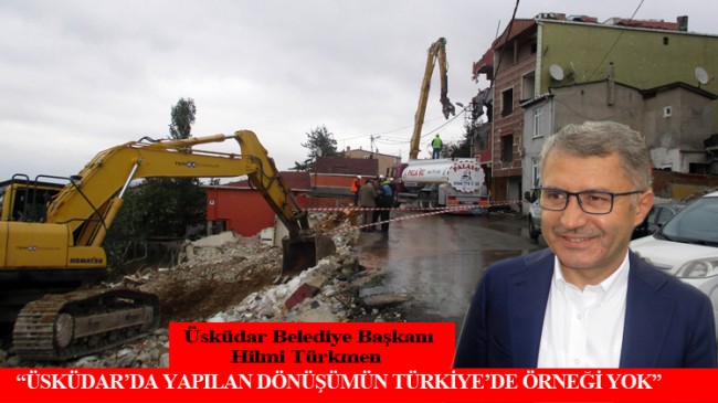 Başkan Türkmen, “Üsküdar’da yapılan dönüşümün Türkiye’de örneği yok”
