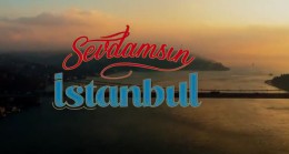 Sevdamsın İstanbul!