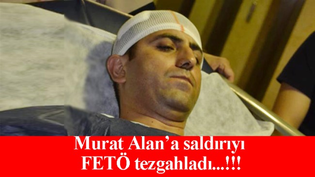 Gazeteci Murat Alan’a hain saldırı