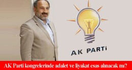 AK Parti teşkilatlarının kongrelerde beklentileri!