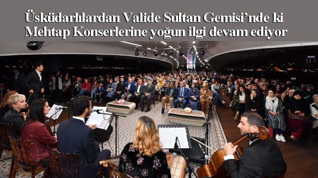 Üsküdar Belediyesi’nin Boğaziçi Mehtap Konserleri devam ediyor