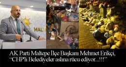 Mehmet Erikçi, “CHP’li Belediyeler demek susuzluk demek, toplanmayan çöpler demek!”