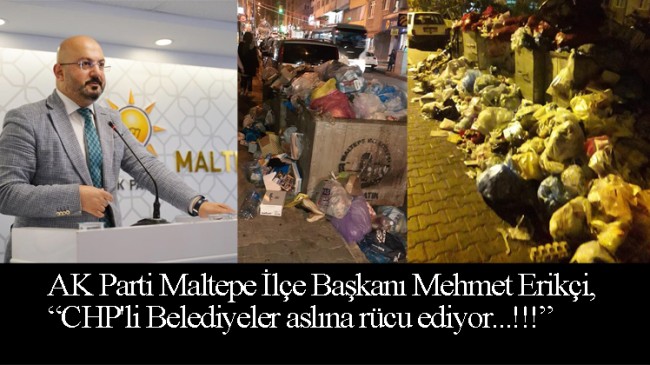Mehmet Erikçi, “CHP’li Belediyeler demek susuzluk demek, toplanmayan çöpler demek!”