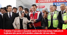 Üsküdar-Ümraniye-Çekmeköy metrosunun Sancaktepe-Sultanbeyli bağlantısı kuruluyor