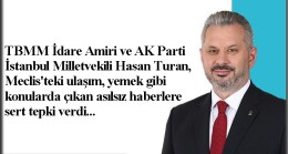 Hasan Turan, Meclis lokantasını çarpıtan habere sert tepki verdi