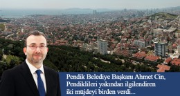 Başkan Ahmet Cin’den 2 müjde birden