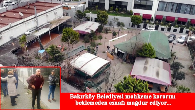 Bakırköy Belediyesi çarşıyı yıkıyor