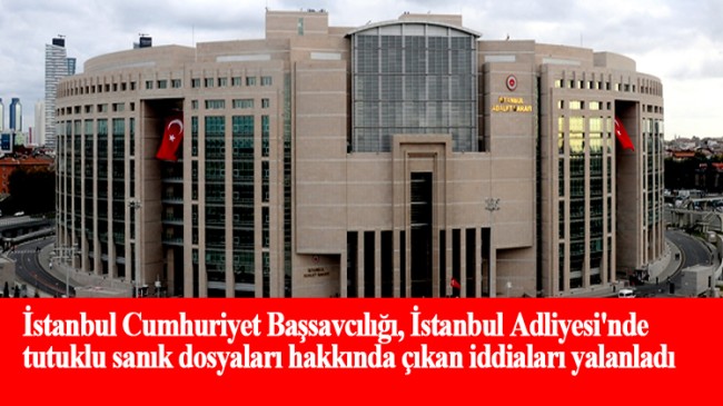 İstanbul Cumhuriyet Başsavcılığı, “İddialar gerçeği yansıtmıyor”