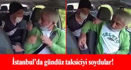 İstanbul’da taksici gasp edildi