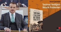 Kemal Şamlioğlu’nun “Tanzimat yeniliğinin retorik problemleri” adlı kitabı yayımlandı
