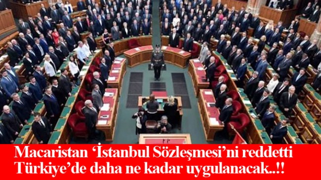 Macaristan, İstanbul Sözleşmesi’ni onaylamadı, darısı Türkiye’nin başına