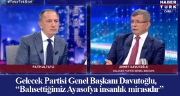 Ahmet Davutoğlu, “Ayasofya, özlemle beklenen on yılların meselesidir”