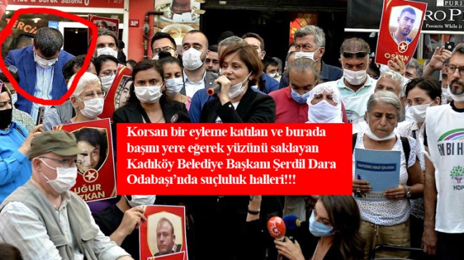 Şerdil Dara Odabaşı’nin HDP’nin korsan eyleminde ne işi var?