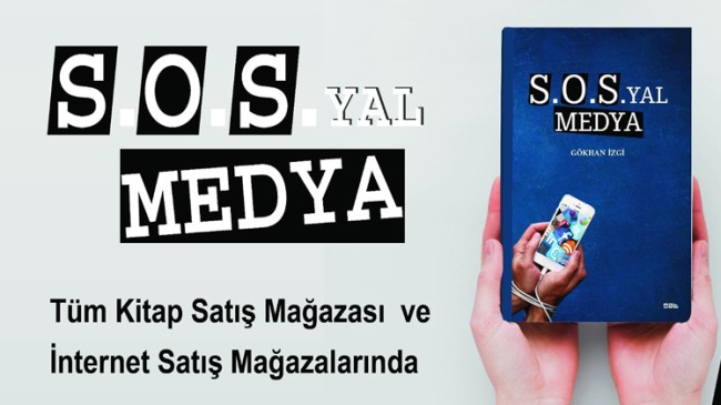 Sosyal Medya’yı yeniden tanımlayan “S.O.S.YAL MEDYA” kitabı