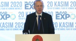 Erdoğan, MÜSİAD EXPO Fuarı açılışında önemli açıklamalarda bulundu