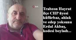 CHP’li kufurbaz Erdal Erbaş, tutuklandı