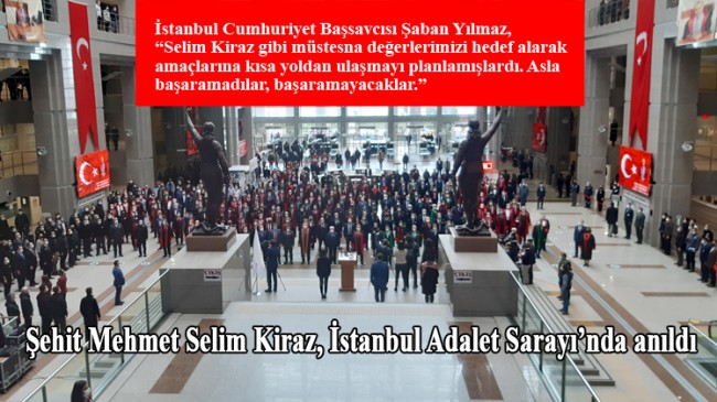 Mehmet Selim Kiraz, şehit edilişinin 6. yıl dönümünde anıldı