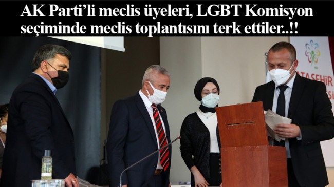 AK Parti’li meclis üyeleri, LGBT Komisyon seçimine tepki koydu!
