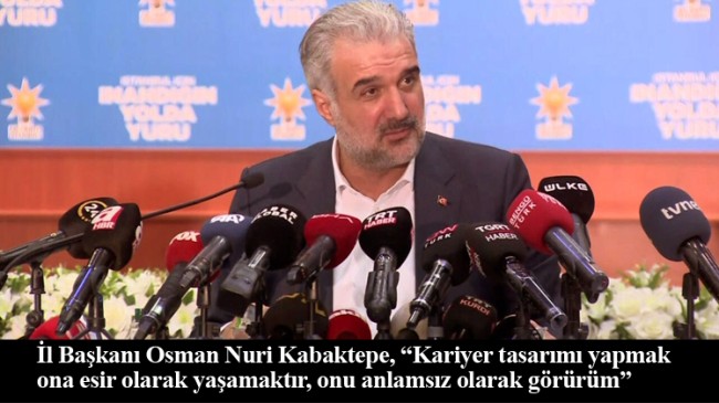 Osman Nuri Kabaktepe, “Kendimi Osmanlı İmparatorluğu’nun Payitahtının İl Başkanı olarak görüyorum”