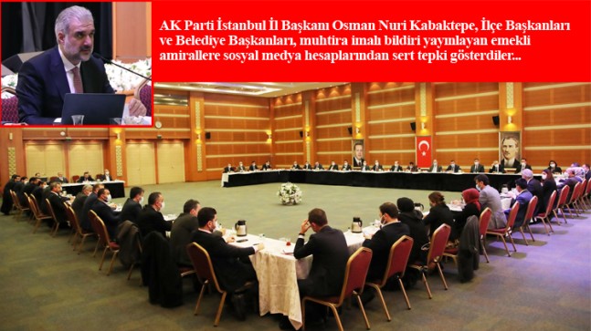 Bildiriye, İl Başkanı Kabaktepe ve tüm AK Parti İstanbul camiasından sert tepki