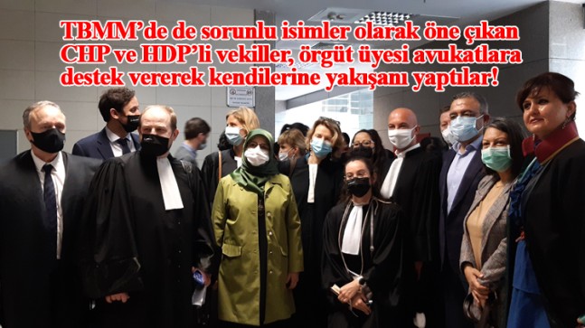 Yargılanan terörist avukatlara CHP ve HDP’li vekiller ile yabancı avukatlardan destek