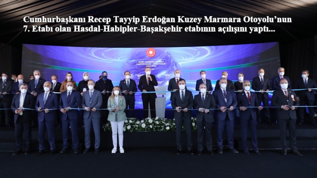 Erdoğan, Kuzey Marmara Otoyolu’nu açtı