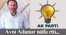AK Parti’li ilçe başkanı istifa etti