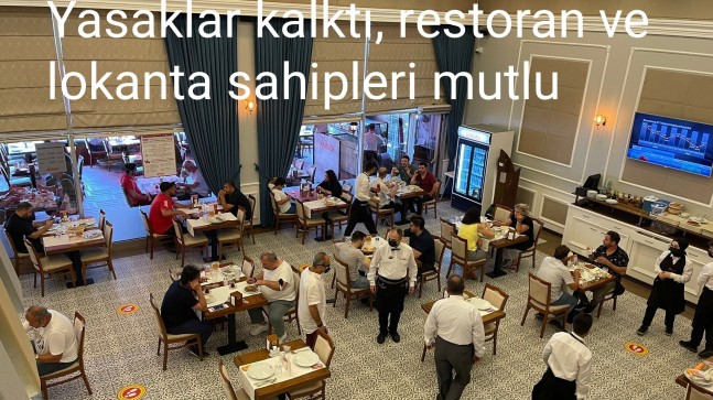 Lokanta ve restoranlarda tam kapasite dönemi başladı