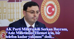 Milletvekili Serkan Bayram, cep telefon numarasını 84 milyon vatandaşla paylaştı
