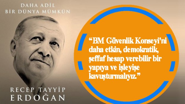 Cumhurbaşkanı Recep Tayyip Erdoğan, “Daha Adil Bir Dünya Mümkün”
