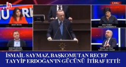 İsmail Saymaz, “Recep Tayyip Erdoğan’ı ve AK Parti’yi hafife almak seçimi kaybetmek demektir”