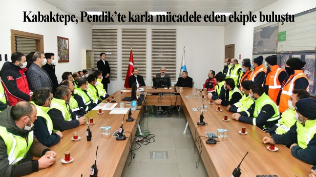 AK Parti İstanbul İl Başkanı Kabaktepede, Pendik Belediyesi’nin kar kahramanlarına teşekkür etti