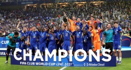 Chelsea, FIFA Dünya Kulüpler Kupası’nda şampiyon oldu