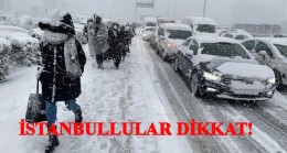 İstanbullular dikkat, kuvvetli kar geliyor!