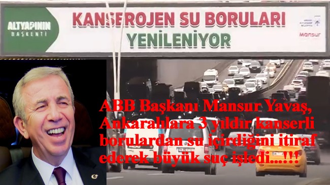 Mansur Yavaş, 3 yıldır Ankaralılara kanserli borulardan su içirdiğini itiraf etti!