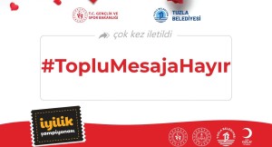 Tuzla Belediye Başkanı Şadi Yazıcı; İyilik Şampiyonası’nda gençlerin yeni görevi “Toplu Mesaja Hayır”