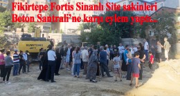 Fikirtepe Fortis Sinanlı Site sakinleri, kurulacak Beton Santraline karşı
