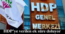 HDP’ye verilen ek sürede sona gelindi