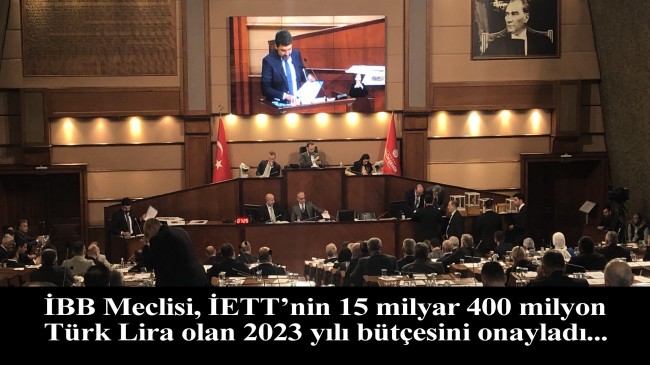 İETT’nin 2023 yılı bütçesi 15 milyar 400 milyon Türk Lirası oldu